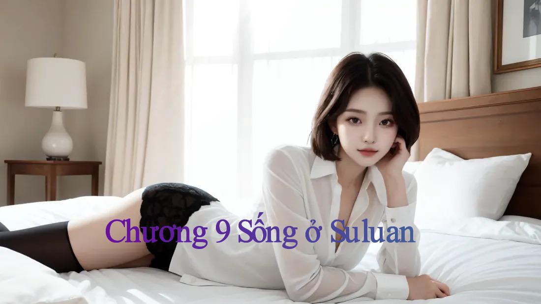 Chương 9 Sống ở Suluan